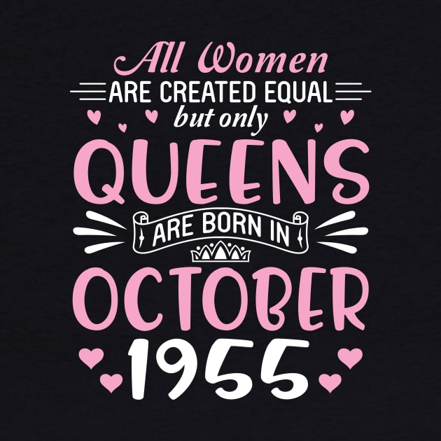 Happy Birthday 65 Years Old To All Women Are Created Equal But Only Queens Are Born In October 1955 by Cowan79